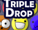 TripleDrop